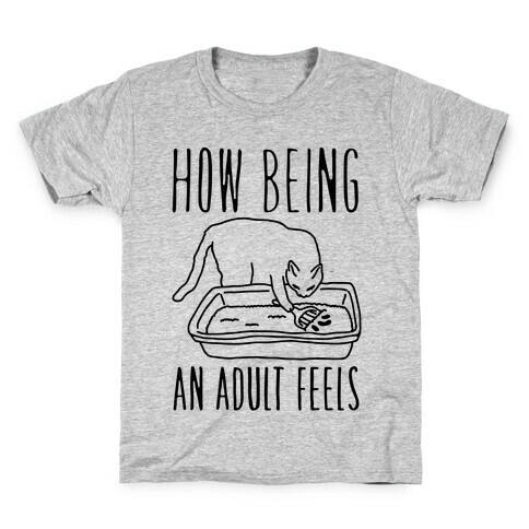 How Being An Adult Feels Kids T-Shirt