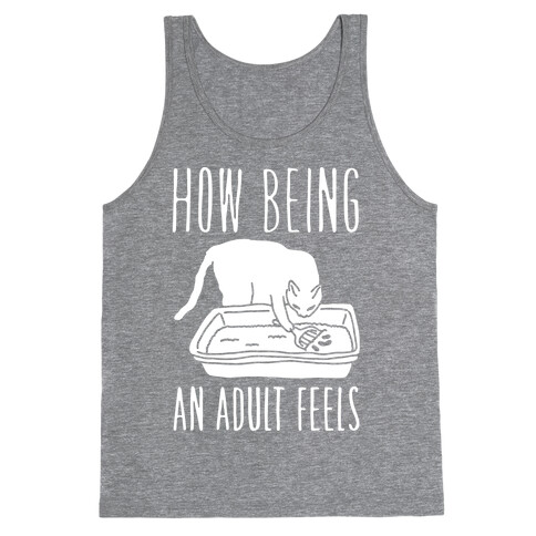 How Being An Adult Feels Tank Top