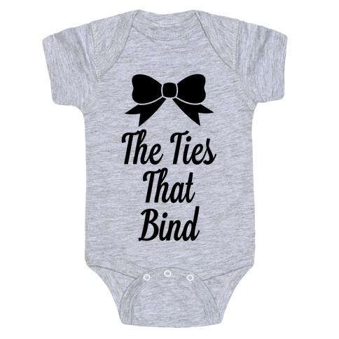 The Ties That Bind Baby One-Piece