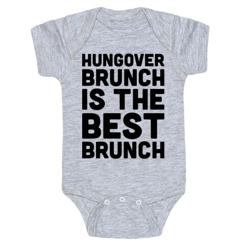 Hungover Brunch Is The Best Brunch Baby One-Piece