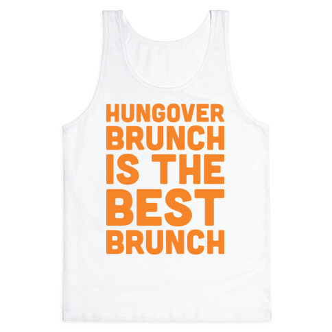Hungover Brunch Is The Best Brunch Tank Top