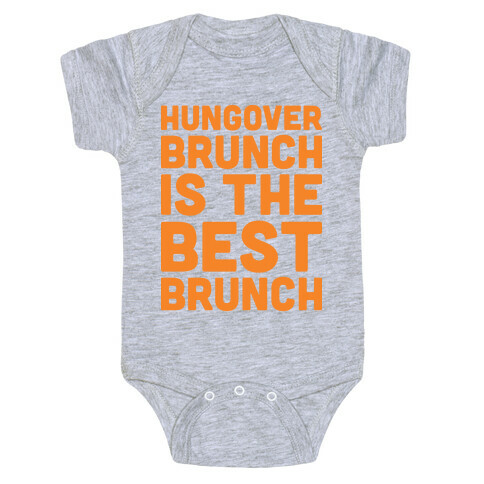 Hungover Brunch Is The Best Brunch Baby One-Piece