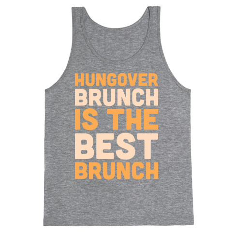 Hungover Brunch Is The Best Brunch Tank Top