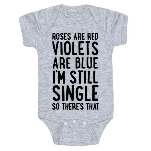 Roses Are Red, Violets Are Blue, I'm Still Single So There's That Baby One-Piece