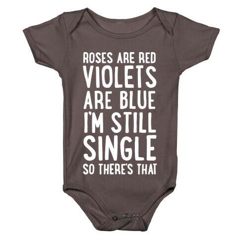 Roses Are Red, Violets Are Blue, I'm Still Single So There's That Baby One-Piece