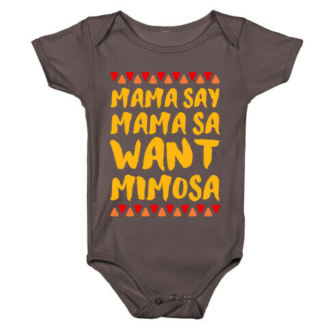 Mama Se Mama Sa Want Mimosa Baby One-Piece