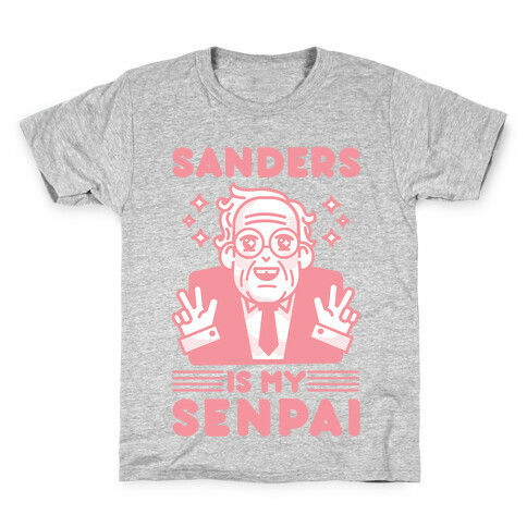 Bernie Sanders Is My Senpai Kids T-Shirt