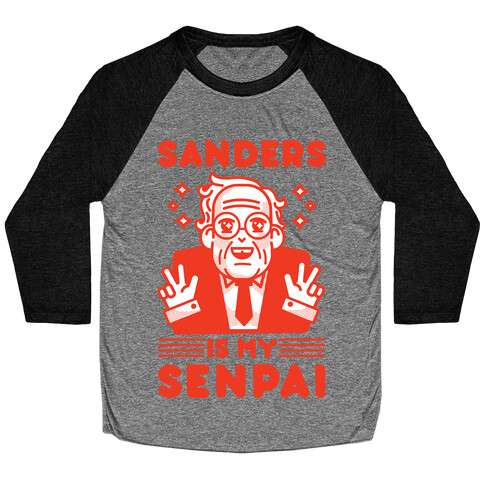 Bernie Sanders Is My Senpai Baseball Tee