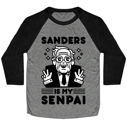 Bernie Sanders Is My Senpai Baseball Tee