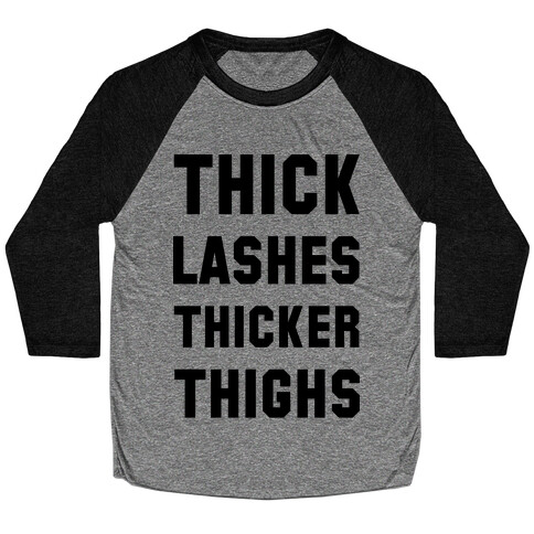 Thick Lashes Thicker Thighs Baseball Tee