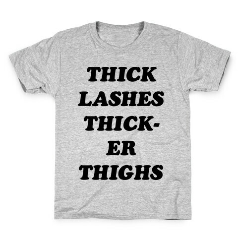 Thick Lashes Thicker Thighs Kids T-Shirt