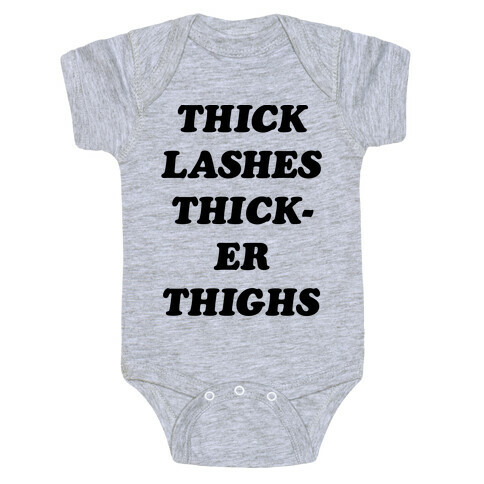 Thick Lashes Thicker Thighs Baby One-Piece