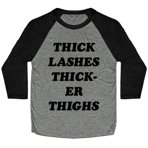 Thick Lashes Thicker Thighs Baseball Tee