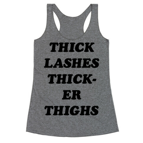 Thick Lashes Thicker Thighs Racerback Tank Top
