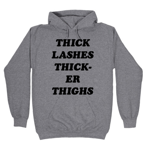 Thick Lashes Thicker Thighs Hooded Sweatshirt