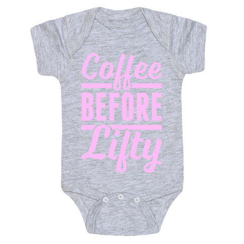 Coffee Before Lifty Baby One-Piece