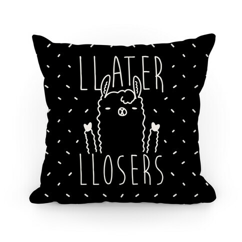 Llater Llosers Llama Pillow