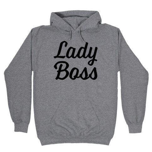 Lady Boss Hooded Sweatshirt