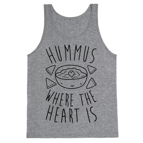 Hummus Where The Heart Is Tank Top