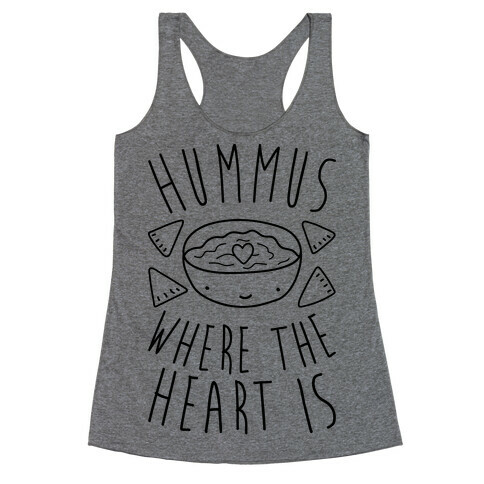 Hummus Where The Heart Is Racerback Tank Top