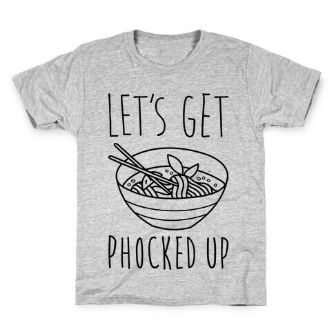 Let's Get Phocked Up Kids T-Shirt