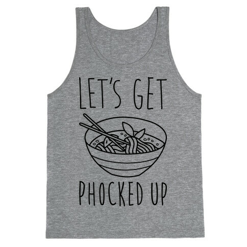 Let's Get Phocked Up Tank Top