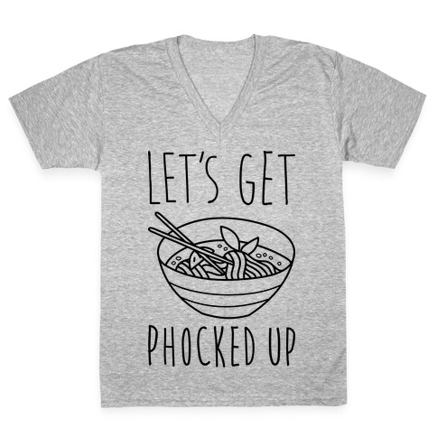 Let's Get Phocked Up V-Neck Tee Shirt