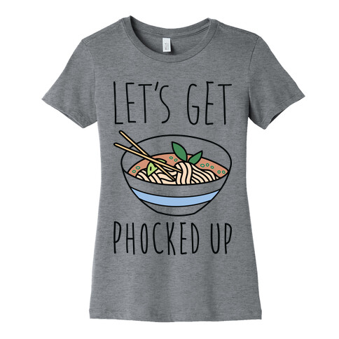 Let's Get Phocked Up Womens T-Shirt