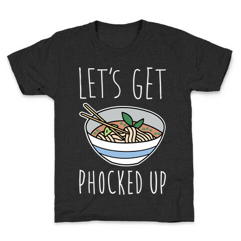Let's Get Phocked Up Kids T-Shirt