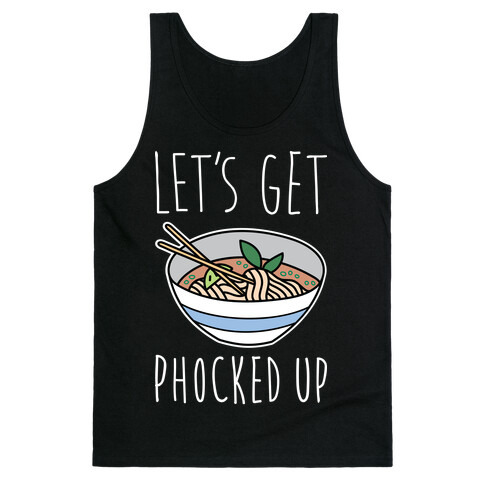 Let's Get Phocked Up Tank Top