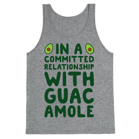 In A Committed Relationship With Guacamole Tank Top