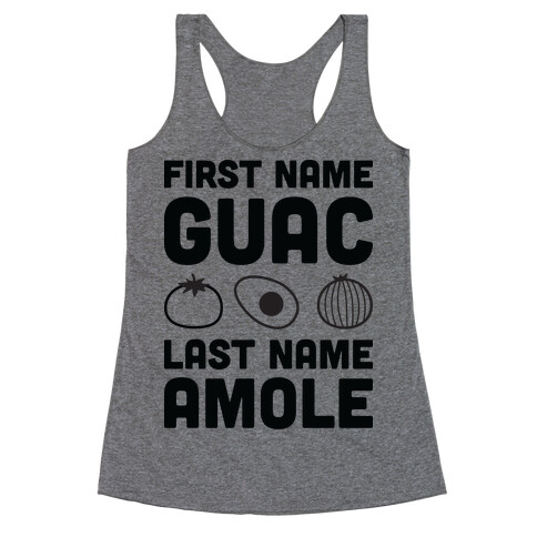 First Name Guac Last Name Amole Racerback Tank Top