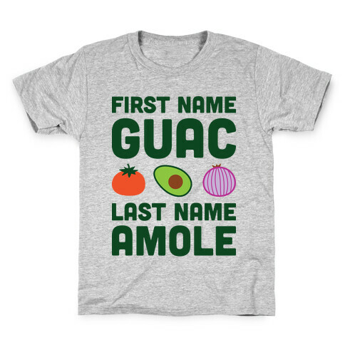 First Name Guac Last Name Amole Kids T-Shirt