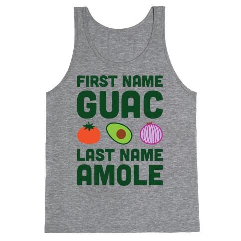 First Name Guac Last Name Amole Tank Top