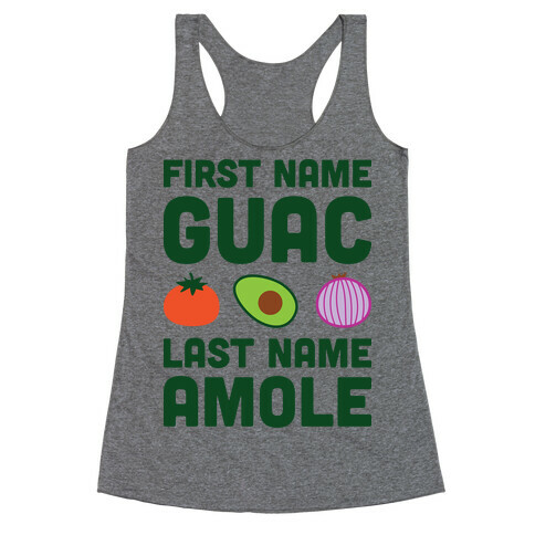 First Name Guac Last Name Amole Racerback Tank Top