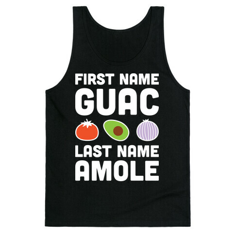 First Name Guac Last Name Amole Tank Top