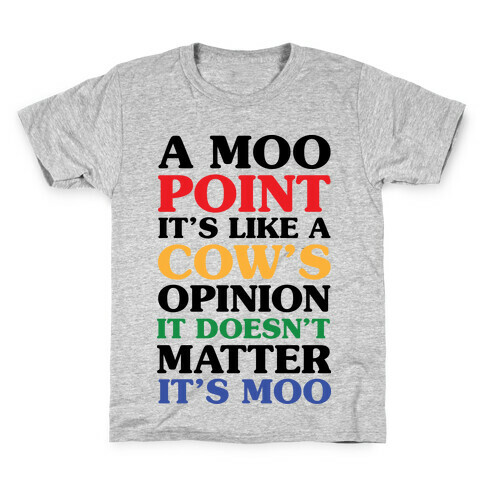 A Moo Point Kids T-Shirt