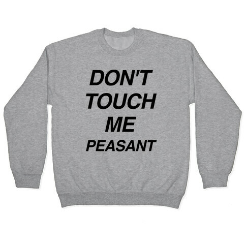 Don't Touch Me Peasant Pullover