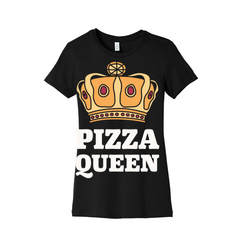 Pizza Queen Womens T-Shirt