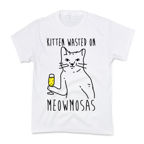 Kitten Wasted On Meowmosas Kids T-Shirt