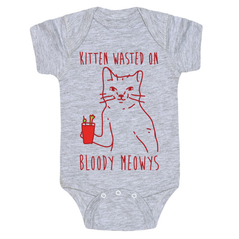 Kitten Wasted On Bloody Meowys Baby One-Piece