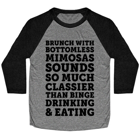 Brunch With Bottomless Mimosas Baseball Tee