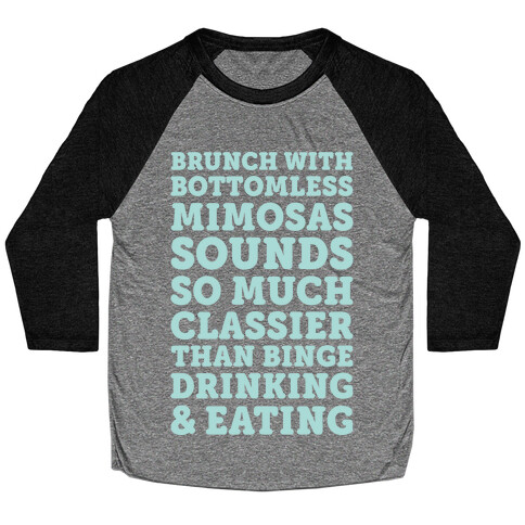 Brunch With Bottomless Mimosas Baseball Tee