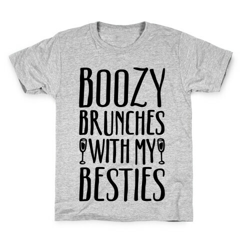 Boozy Brunches With My Besties Kids T-Shirt