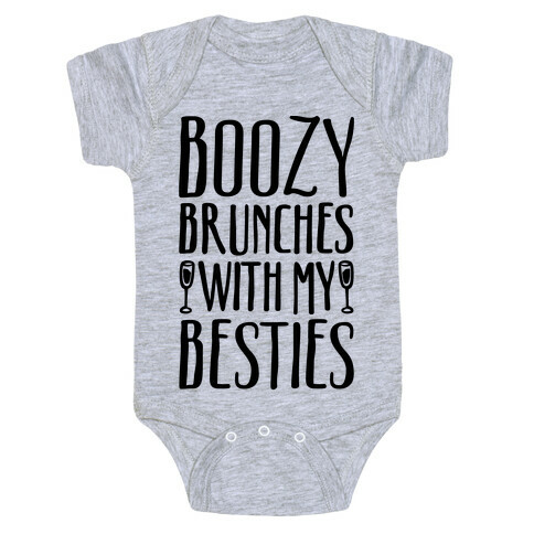 Boozy Brunches With My Besties Baby One-Piece