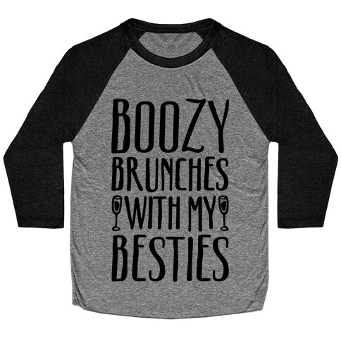 Boozy Brunches With My Besties Baseball Tee
