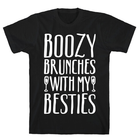 Boozy Brunches With My Besties T-Shirt
