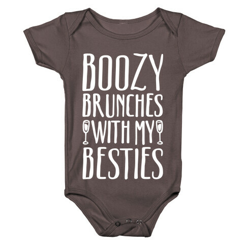 Boozy Brunches With My Besties Baby One-Piece
