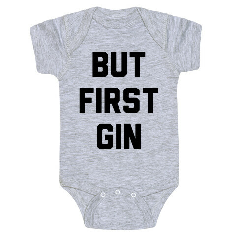 But First Gin Baby One-Piece