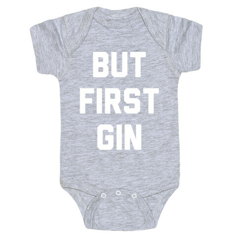 But First Gin Baby One-Piece